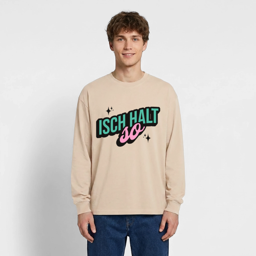 Isch halt so Design – Oversized Langarmshirt - Sand
