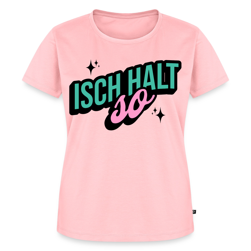 Isch halt so Design – Frauen Premium T-Shirt - Rosa