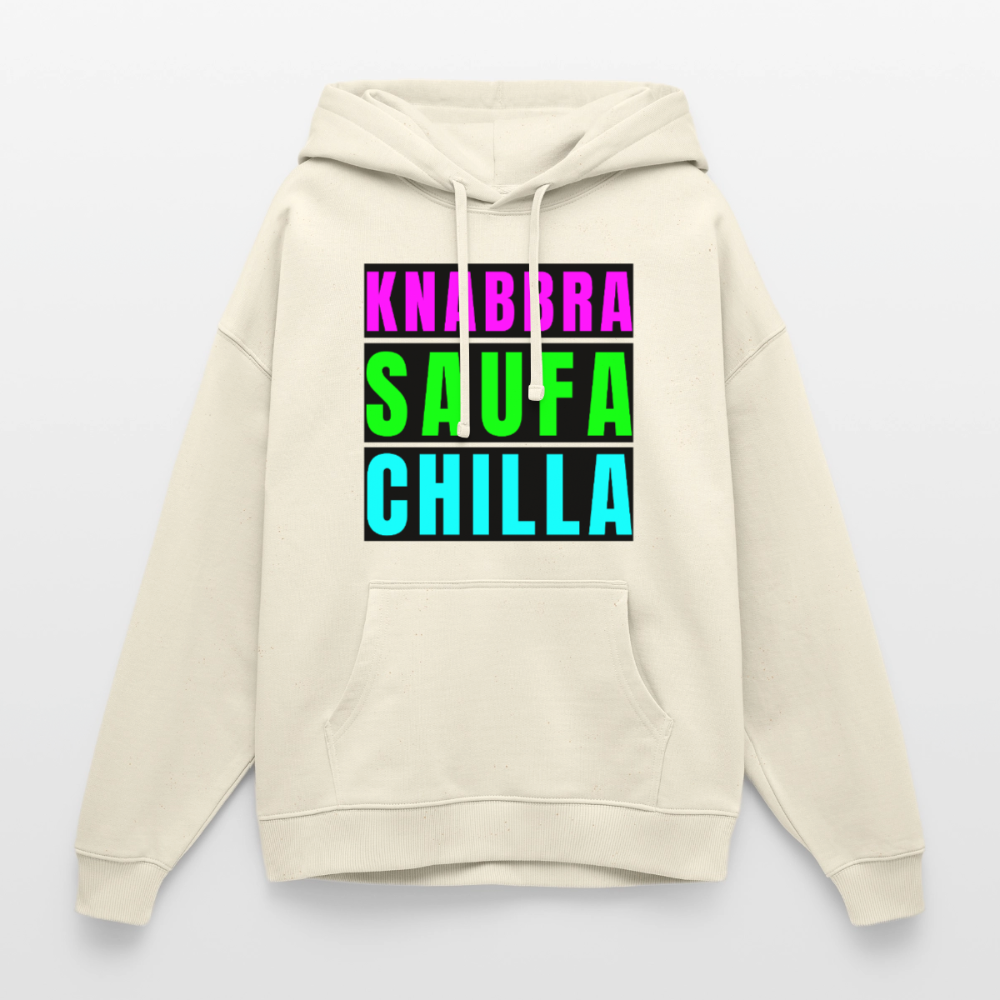 Knabbra Saufa Chilla – Oversized Unisex Hoodie - Natur