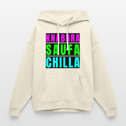 Knabbra Saufa Chilla – Oversized Unisex Hoodie - Natur