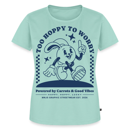 Too Hoppy Too Worry Design – Frauen Premium T-Shirt - Mint 