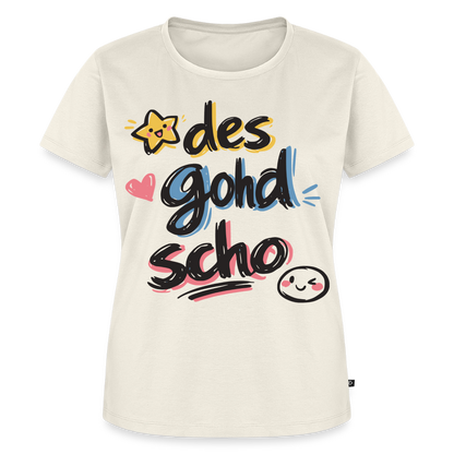 Des good scho Design – Frauen Premium T-Shirt - Naturweiß