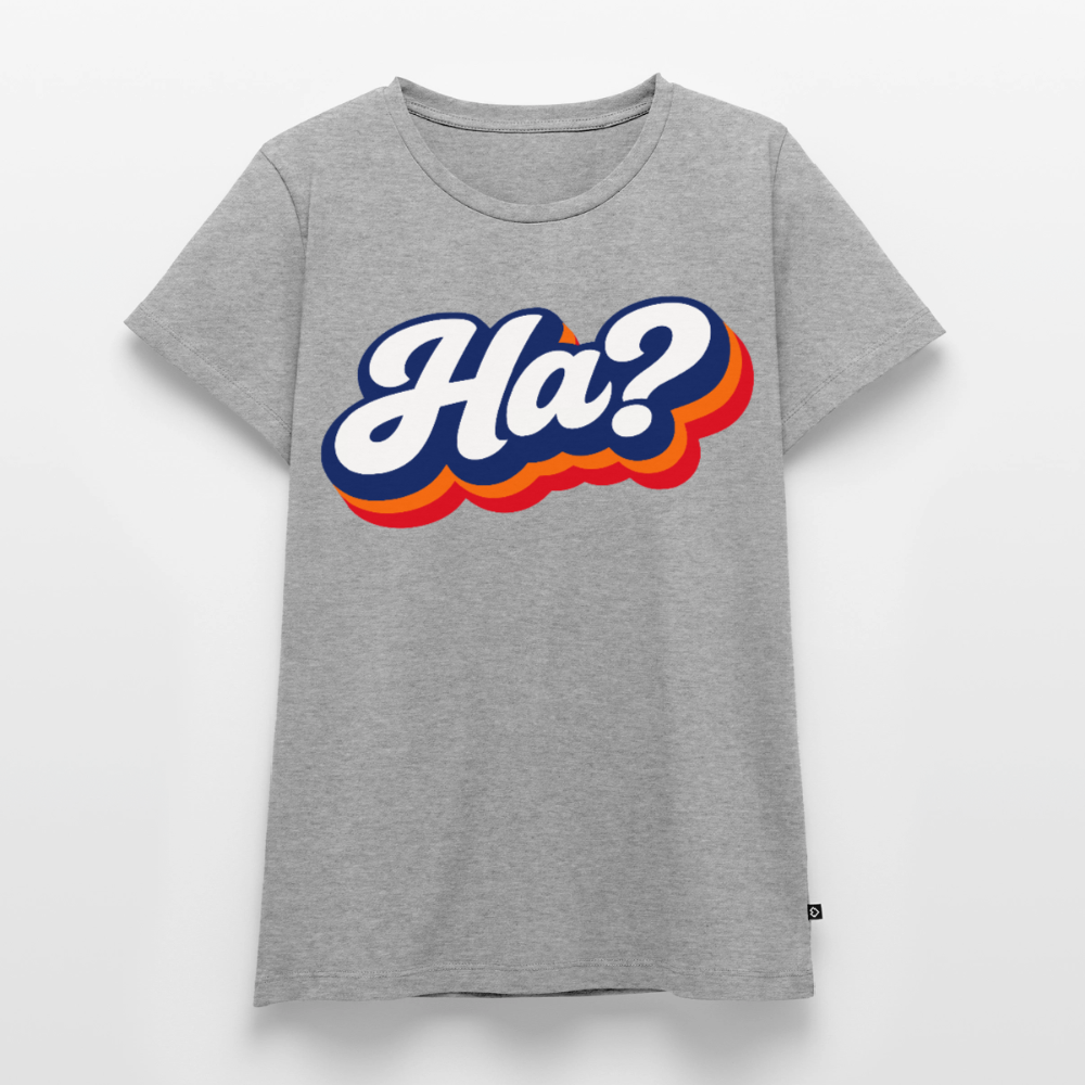 Ha? Design – Frauen Premium T-Shirt - Grau meliert