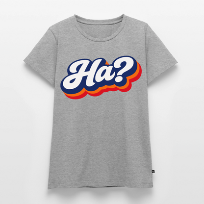 Ha? Design – Frauen Premium T-Shirt - Grau meliert