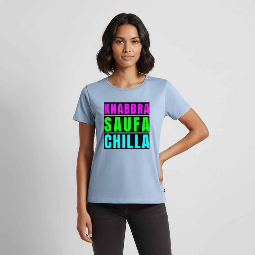 Knabbra Saufa Chilla Design – Frauen Premium T-Shirt - Hellblau