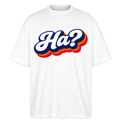 Ha? Design – Oversized Unisex Bio T-Shirt - Weiß