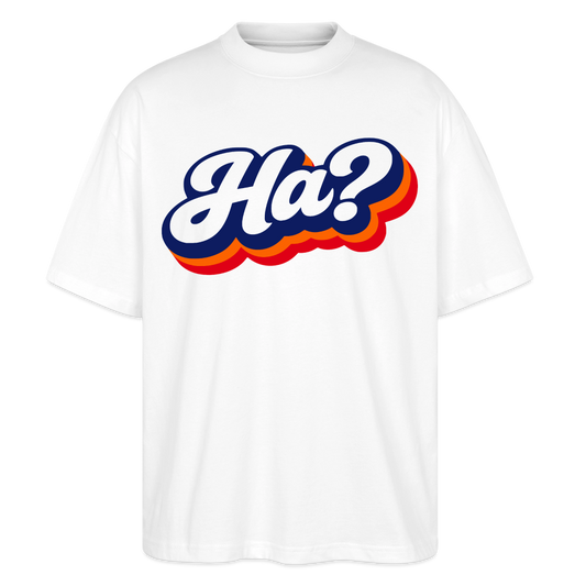 Ha? Design – Oversized Unisex Bio T-Shirt - Weiß