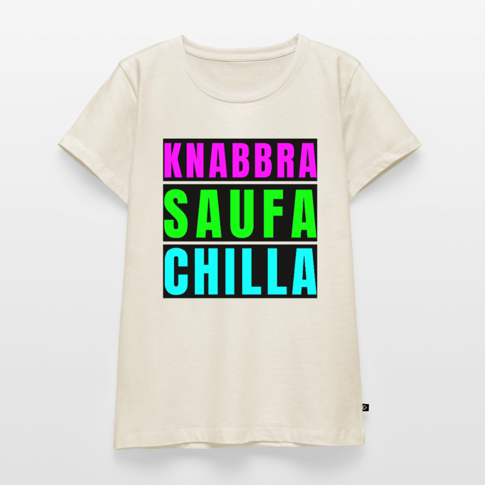 Knabbra Saufa Chilla Design – Frauen Premium T-Shirt - Naturweiß