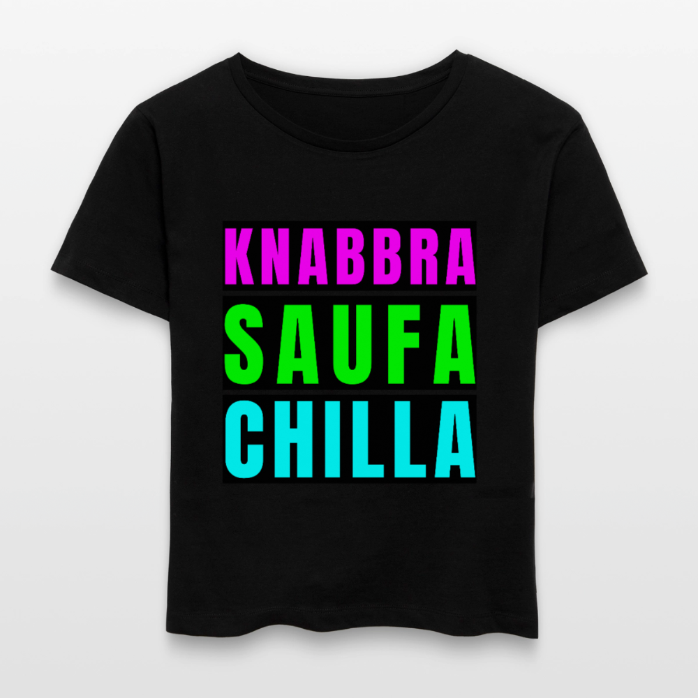 Knabbra Saufa Chilla Design – Rundhals Frauen Bio-T-Shirt - Schwarz