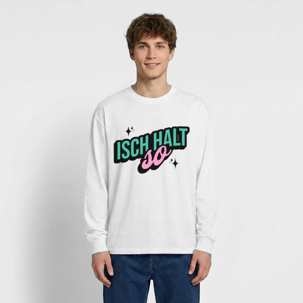 Isch halt so Design – Oversized Langarmshirt - Weiß