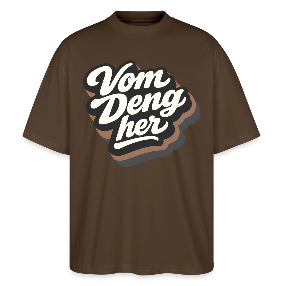 Vom Deng her Design – Oversized Unisex Bio T-Shirt - Dunkelbraun