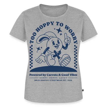 Too Hoppy Too Worry Design – Frauen Premium T-Shirt - Grau meliert