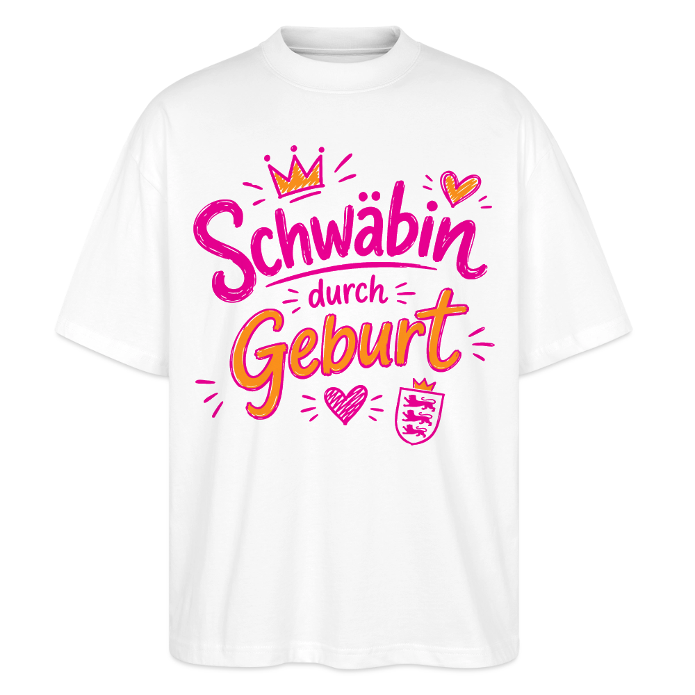 Schwäbin durch Geburt – Oversized Unisex Bio T-Shirt - Weiß