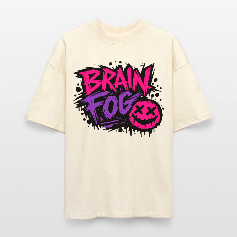 Brain Fog Design – Oversized Unisex Bio T-Shirt - Natur