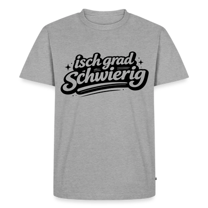 isch grad schwierig Design – Männer Premium T-Shirt - Grau meliert