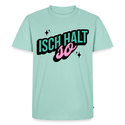 Isch halt so Design – Männer Premium T-Shirt - Mint 
