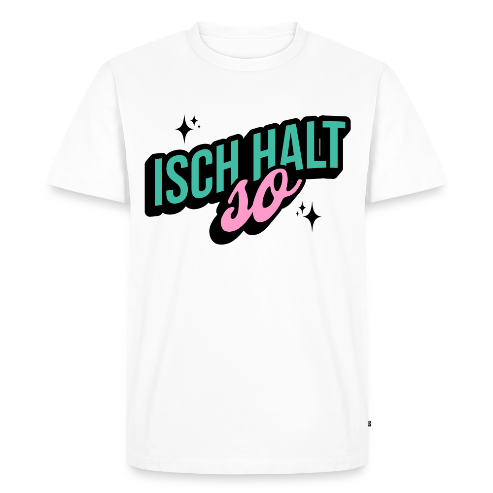 Isch halt so Design – Männer Premium T-Shirt - Weiß