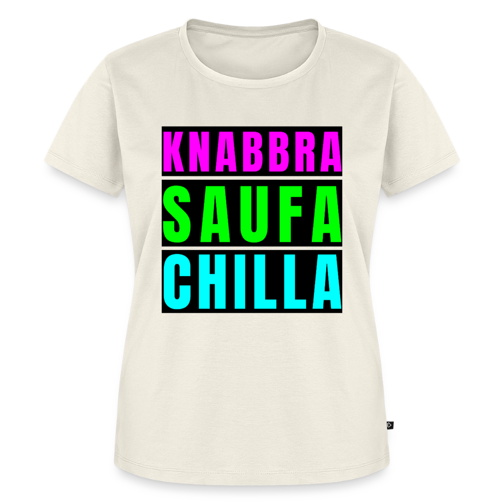 Knabbra Saufa Chilla Design – Frauen Premium T-Shirt - Naturweiß
