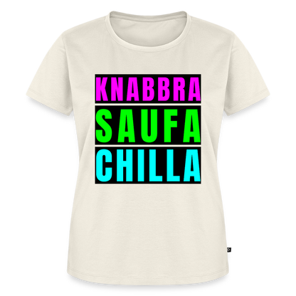 Knabbra Saufa Chilla Design – Frauen Premium T-Shirt - Naturweiß