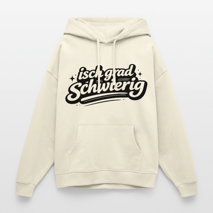 Isch grad schwierig Design – Oversized Unisex Hoodie - Natur