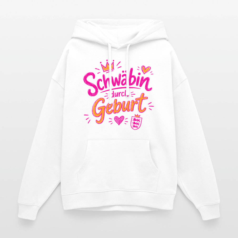 Schwäbin durch Geburt – Oversized Unisex Hoodie - Weiß