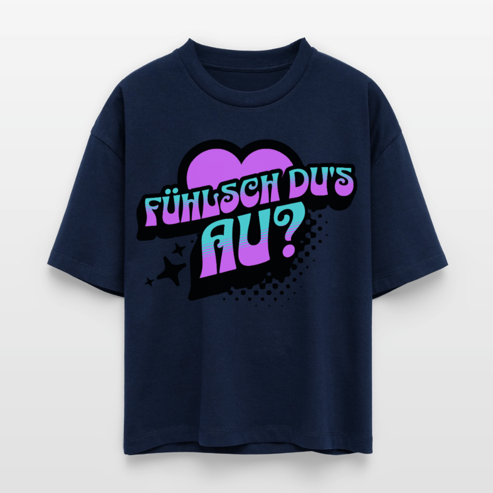 Fühlsch du‘s au Design – Frauen Boxy Bio-T-Shirt - Navy