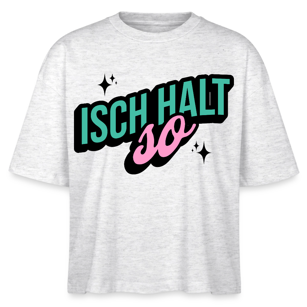Isch halt so Design – Frauen Boxy Bio-T-Shirt - Weiß meliert