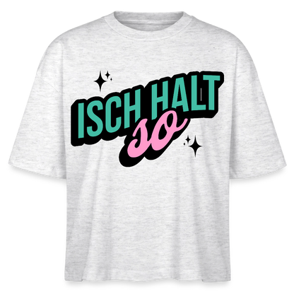 Isch halt so Design – Frauen Boxy Bio-T-Shirt - Weiß meliert