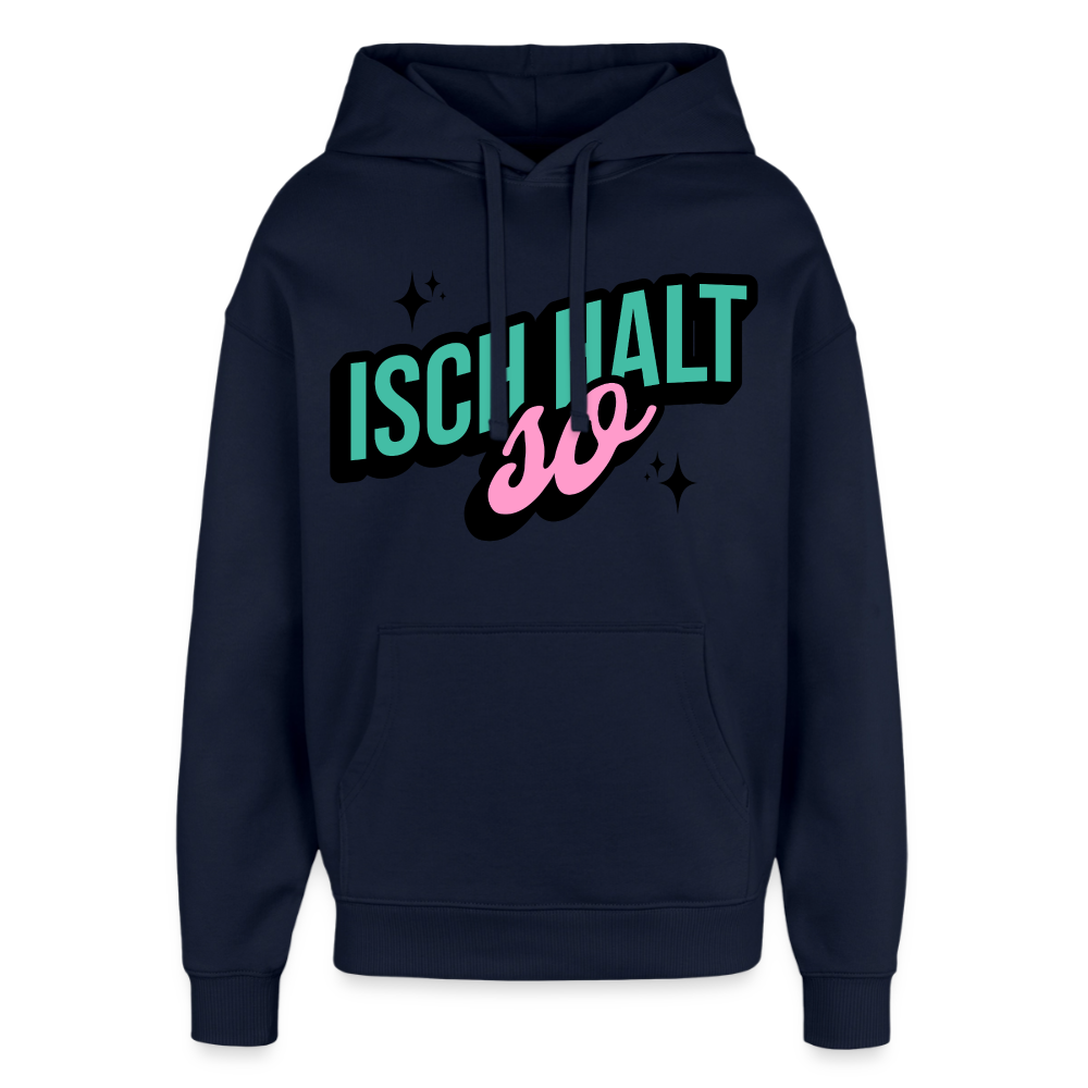 Isch halt so Design – Oversized Unisex Hoodie - Navy