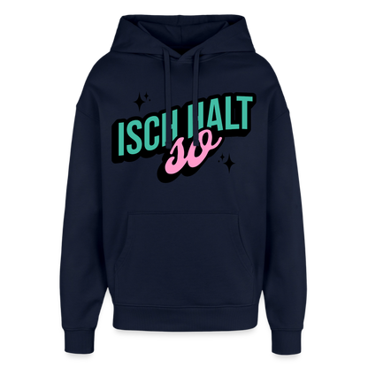 Isch halt so Design – Oversized Unisex Hoodie - Navy