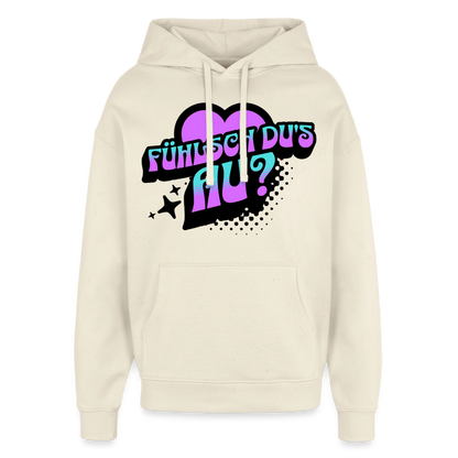 Fühlsch du‘s au Design – Oversized Unisex Hoodie - Natur
