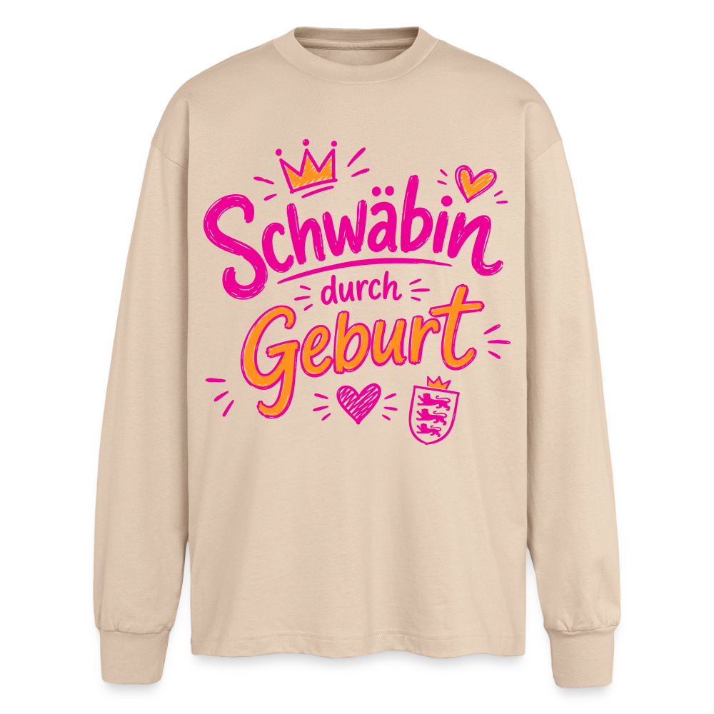 Schwäbin durch Geburt – Oversized Langarmshirt - Sand