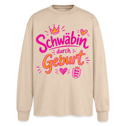 Schwäbin durch Geburt – Oversized Langarmshirt - Sand