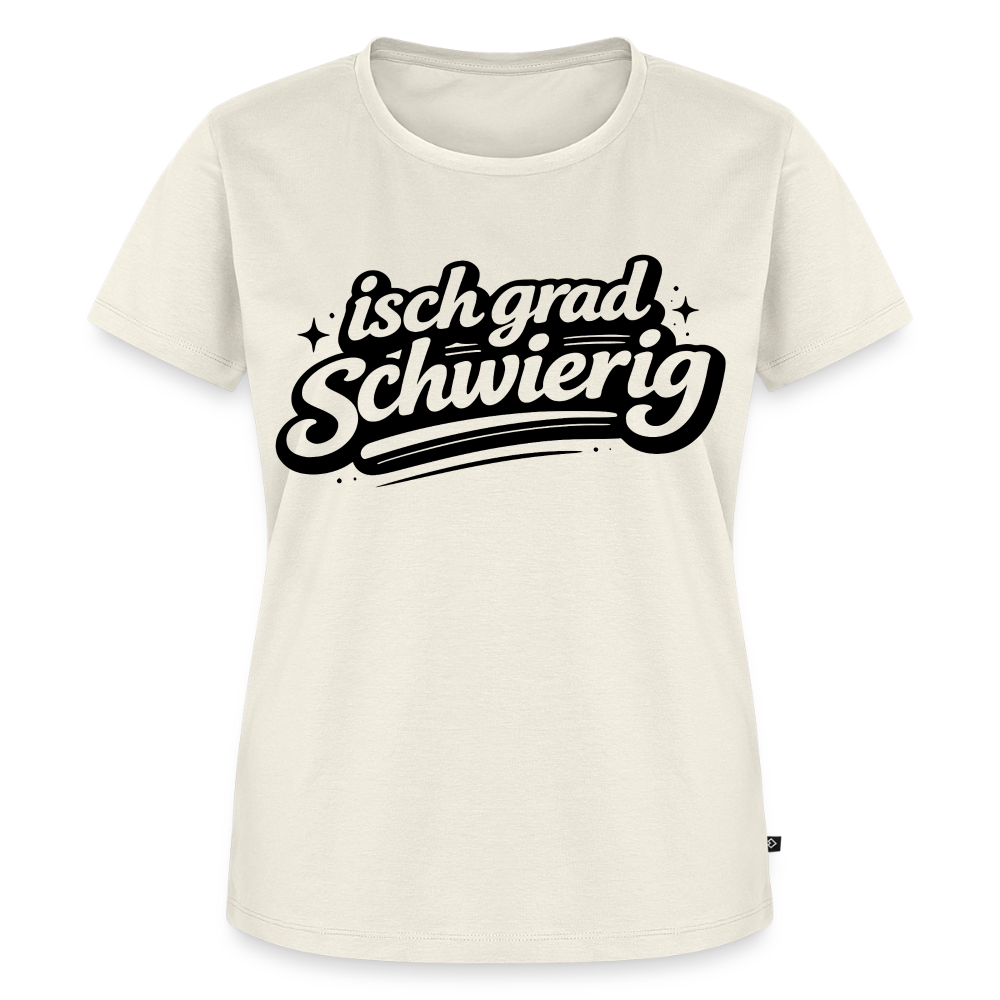 isch grad schwierig Design – Frauen Premium T-Shirt - Naturweiß