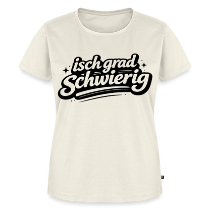 isch grad schwierig Design – Frauen Premium T-Shirt - Naturweiß