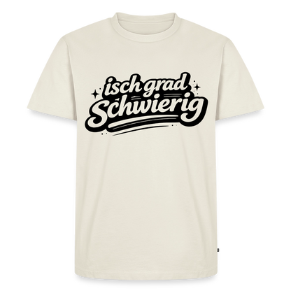 isch grad schwierig Design – Männer Premium T-Shirt - Naturweiß