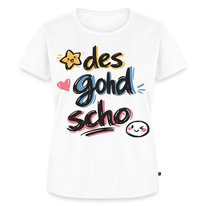 Des good scho Design – Frauen Premium T-Shirt - Weiß
