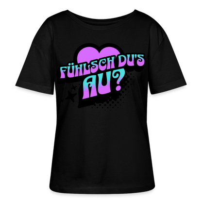 Fühlsch du‘s au Design – Rundhals Frauen Bio-T-Shirt - Schwarz