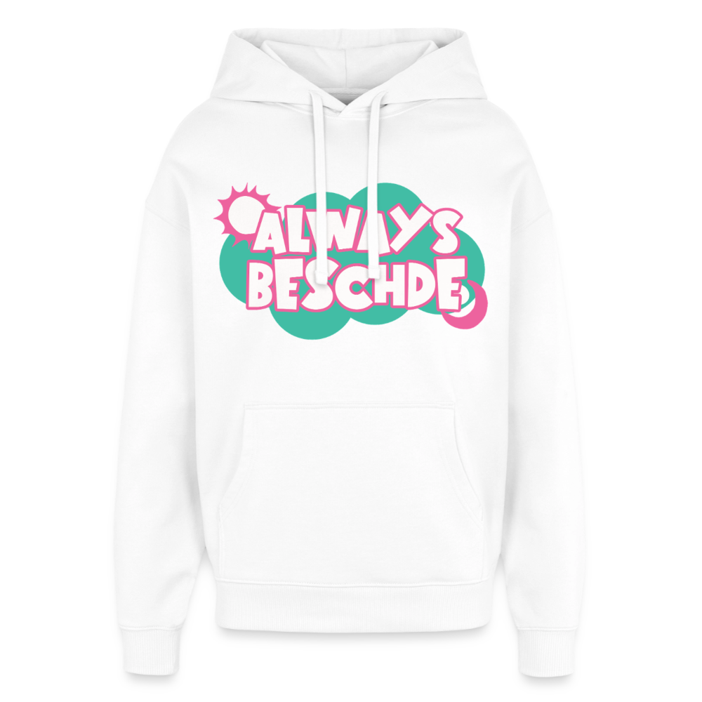 Always Beschde Design – Oversized Unisex Hoodie - Weiß