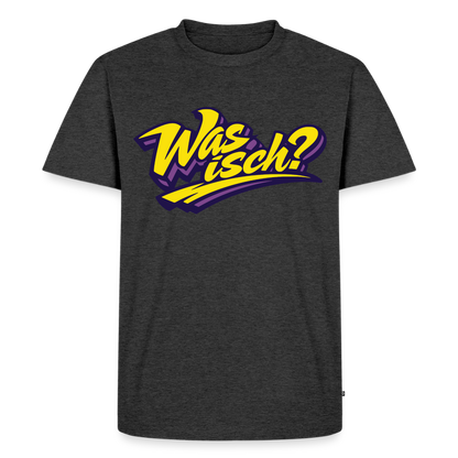 Was isch? Design – Männer Premium T-Shirt - Anthrazit meliert