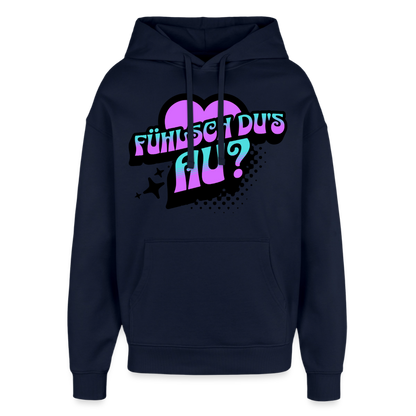 Fühlsch du‘s au Design – Oversized Unisex Hoodie - Navy