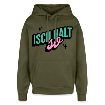 Isch halt so Design – Oversized Unisex Hoodie - Khaki
