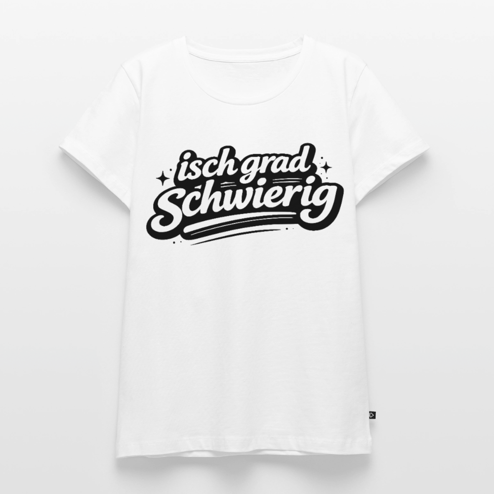 isch grad schwierig Design – Frauen Premium T-Shirt - Weiß