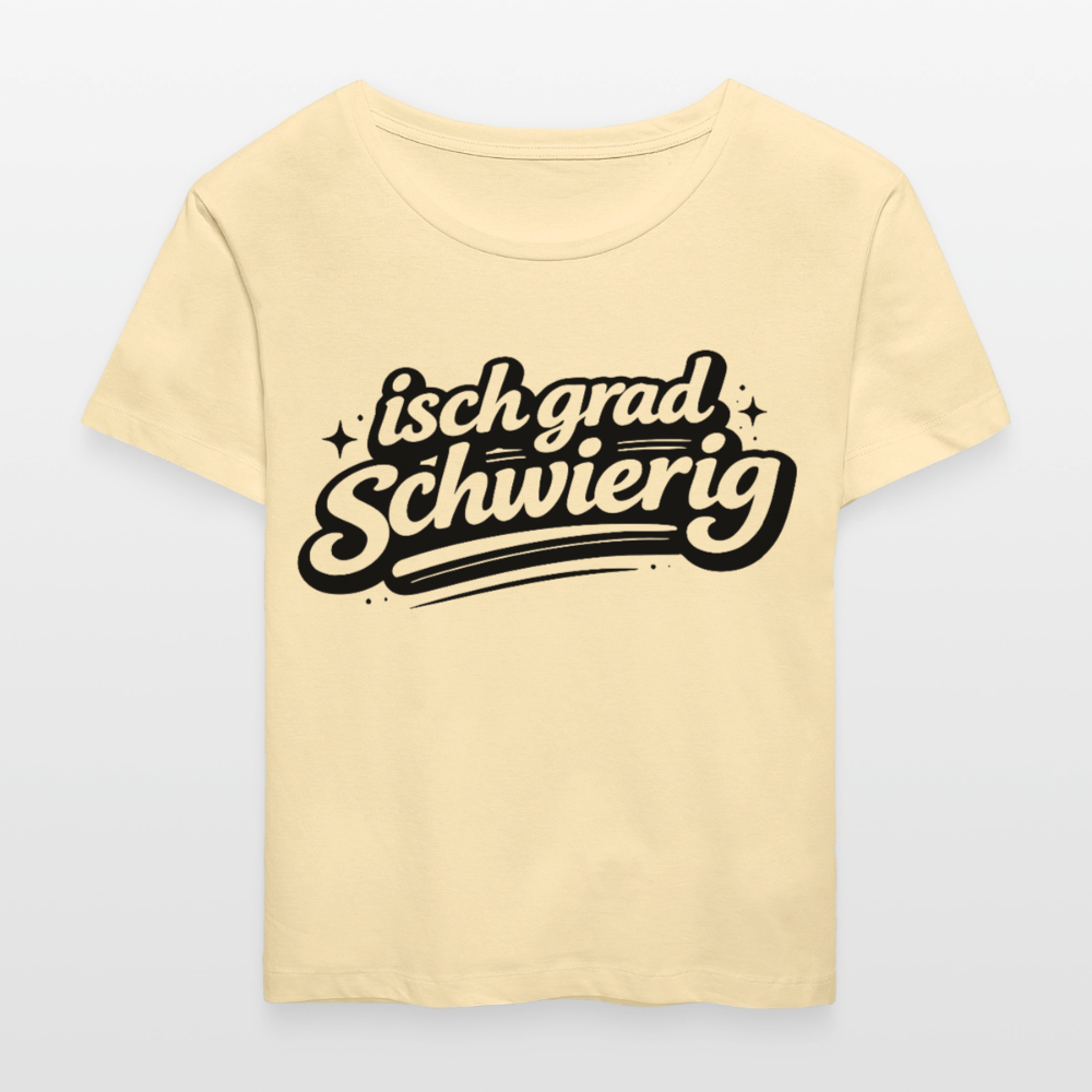 isch grad schwierig Design – Rundhals Frauen Bio-T-Shirt - Creme