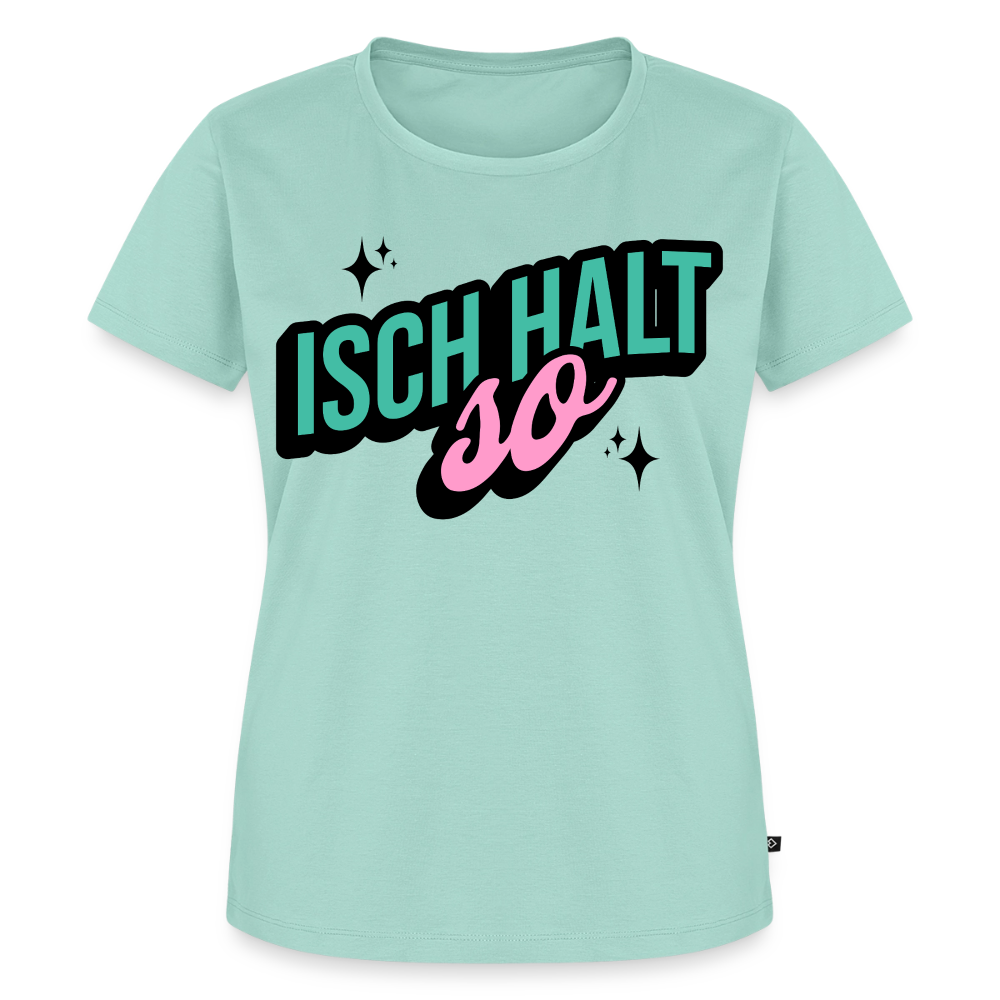 Isch halt so Design – Frauen Premium T-Shirt - Mint 