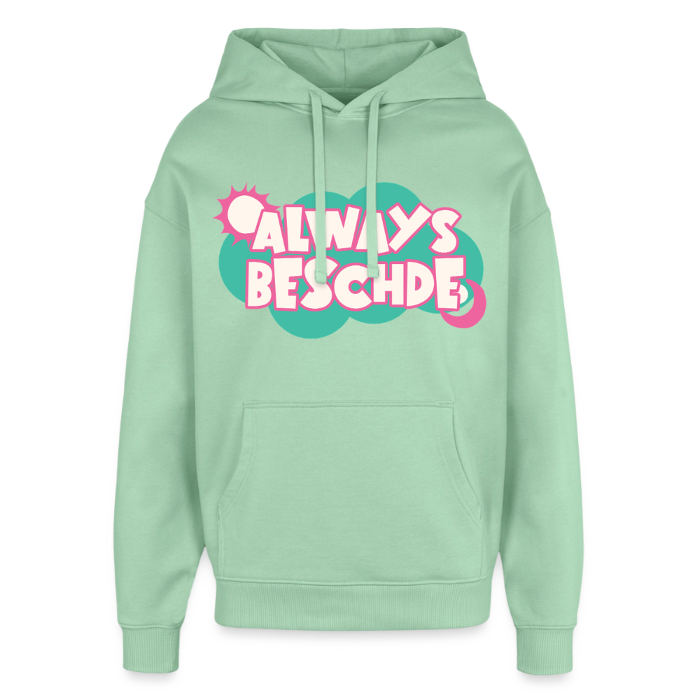 Always Beschde Design – Oversized Unisex Hoodie - Nebeljade