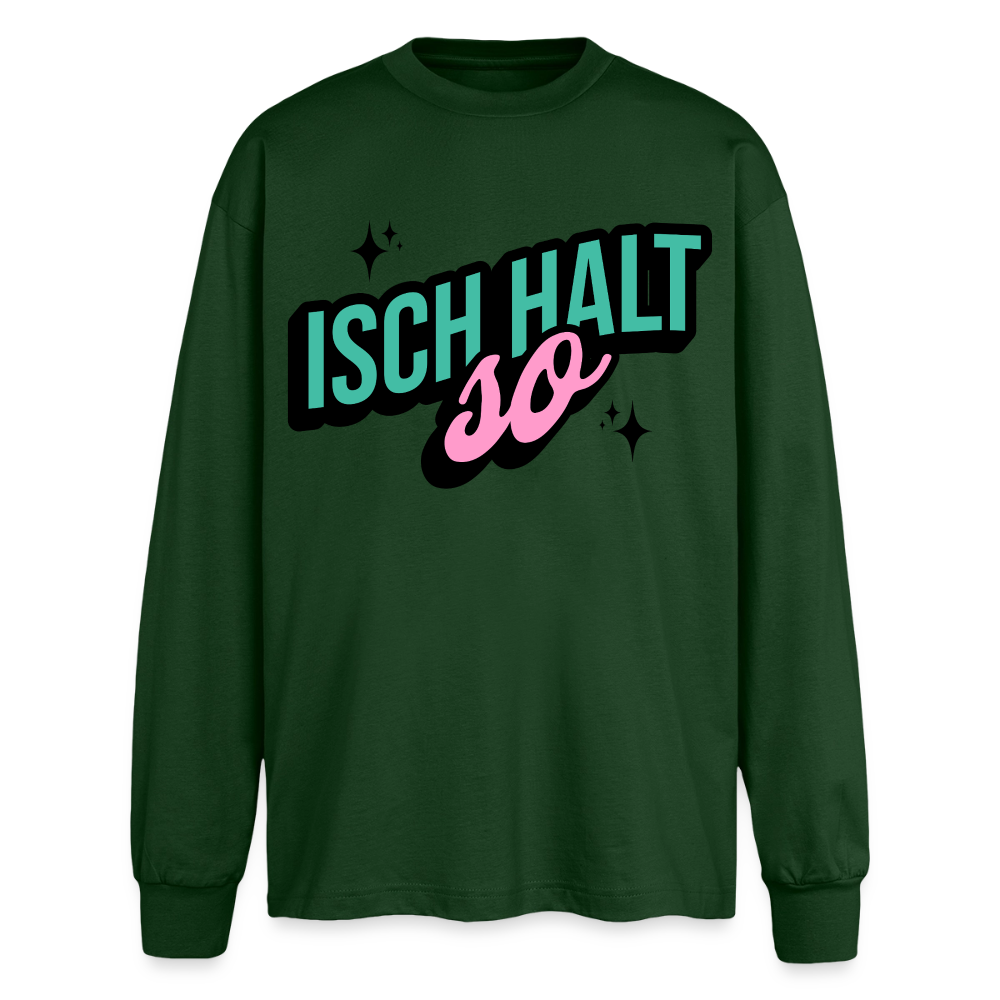 Isch halt so Design – Oversized Langarmshirt - Flaschengrün