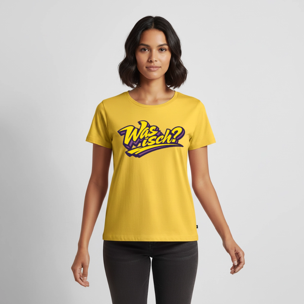 Was isch? Design – Frauen Premium T-Shirt - Sonnengelb