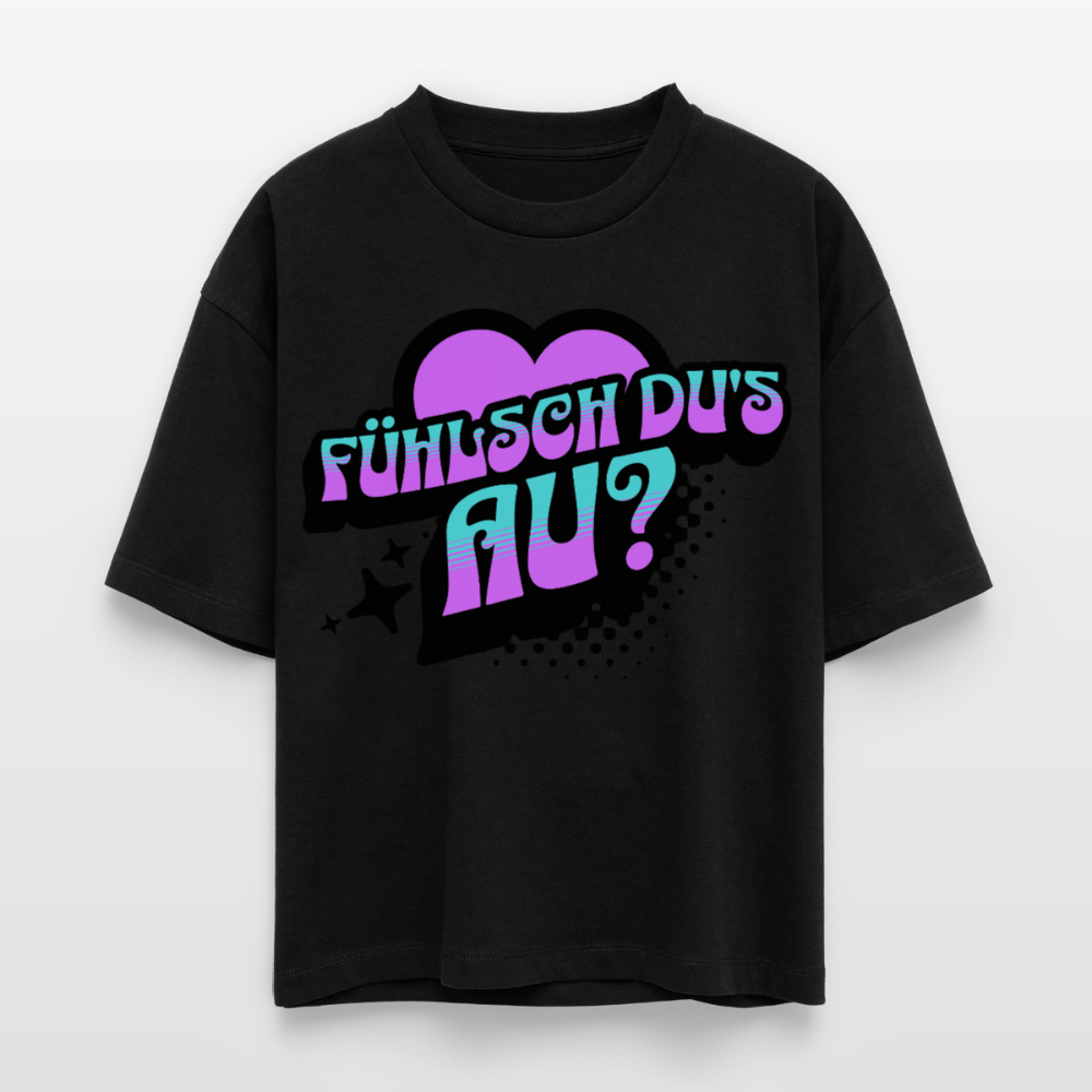 Fühlsch du‘s au Design – Frauen Boxy Bio-T-Shirt - Schwarz