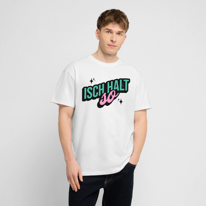 Isch halt so Design – Oversized Unisex Bio T-Shirt - Weiß